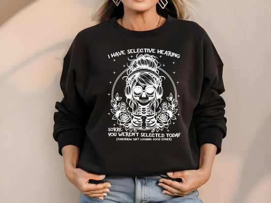 Selective Hearing Sweatshirt