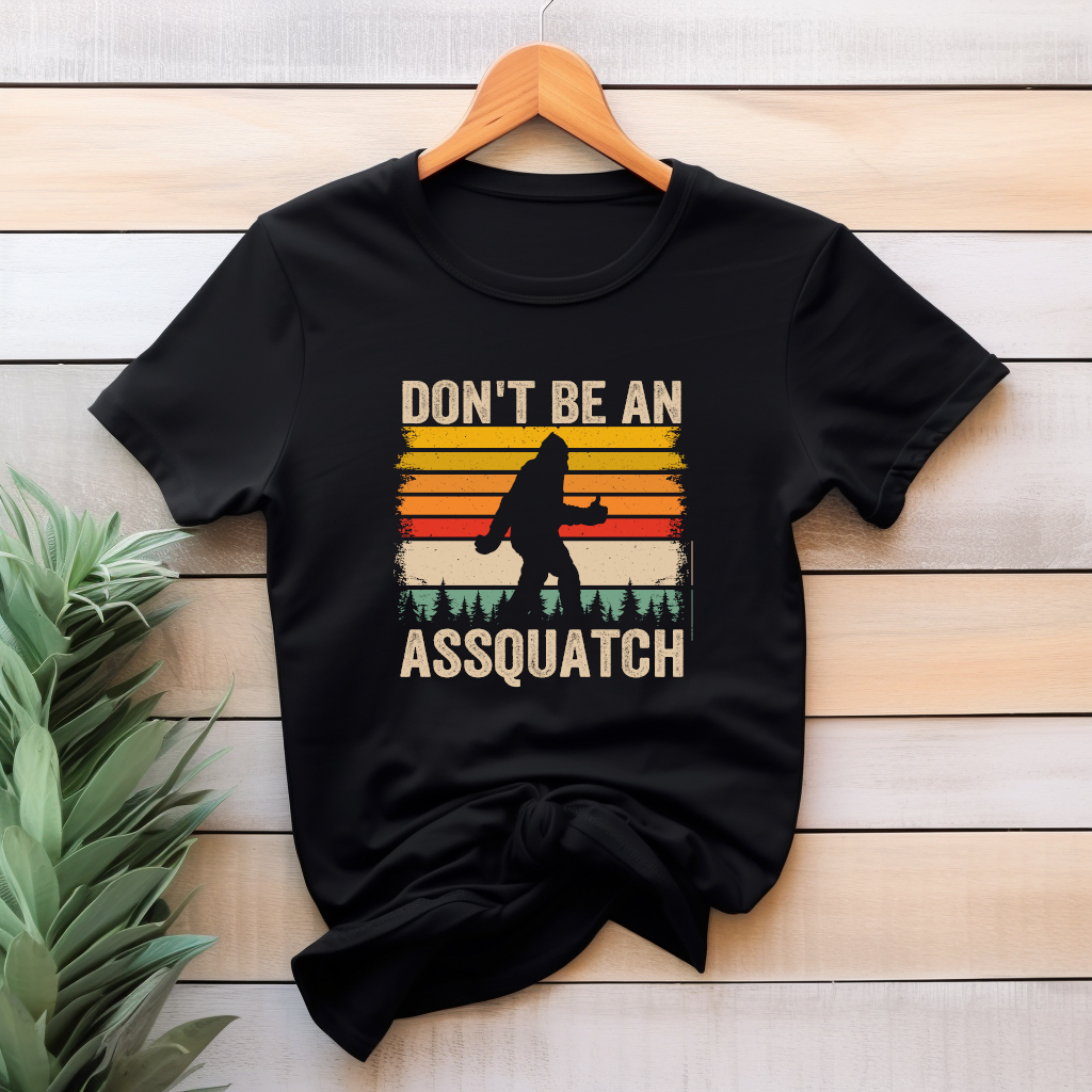 Don't Be An Assquatch