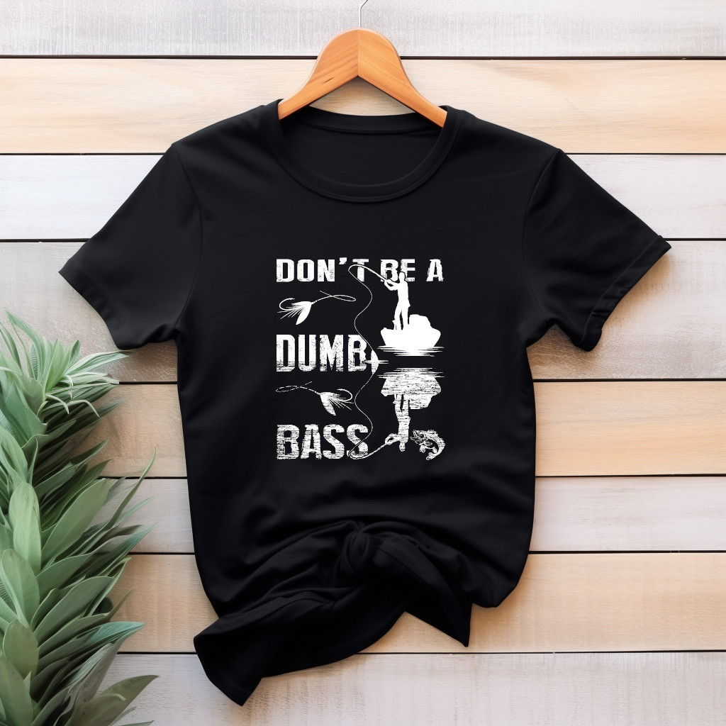 Don't Be A Dumb Bass