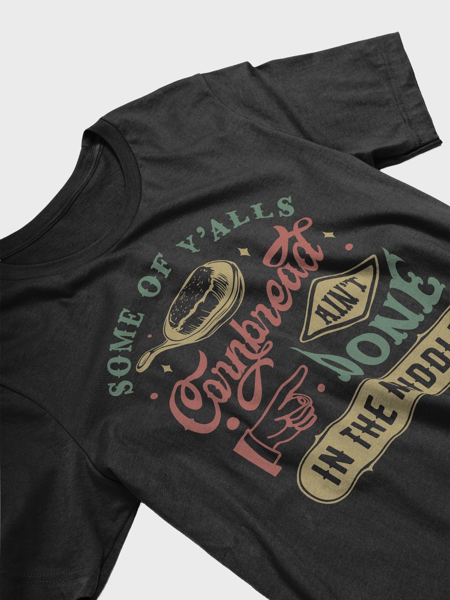 Some of Ya'lls Cornbread Tee