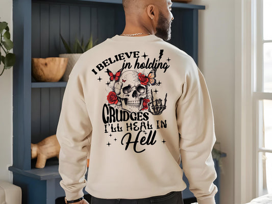 Hold Grudges Sweatshirt