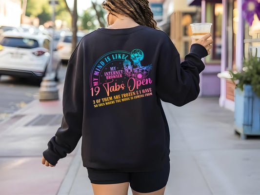 19 Tabs Open - ADHD sweatshirt